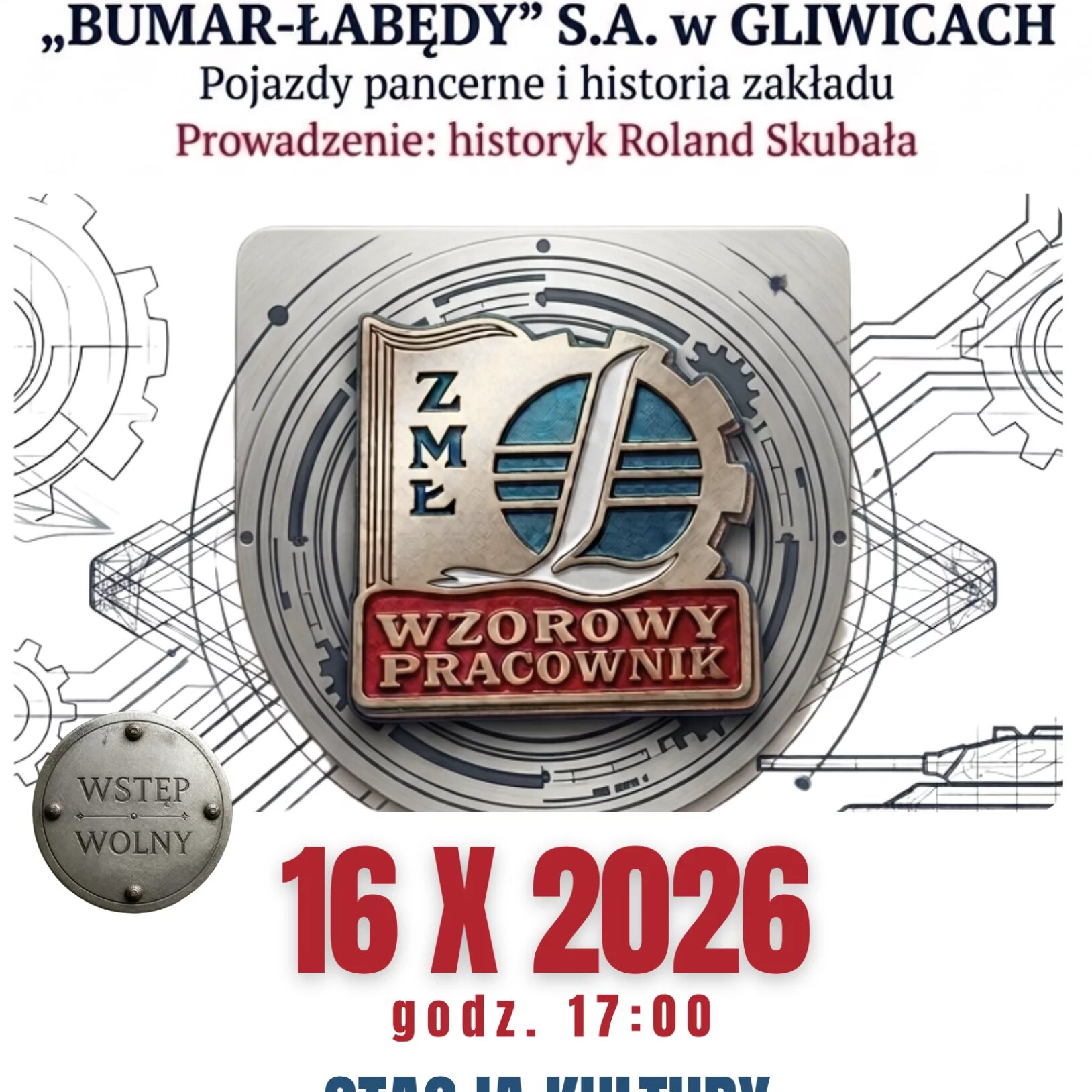 plakat z napisami: Prelekcja – Jubileusz 75-lecia Zakładów Mechanicznych Bumar-Łabędy S.A. w Gliwicach oraz grafiką ukazującą odznakę ZMŁ Wzorowy Pracownik