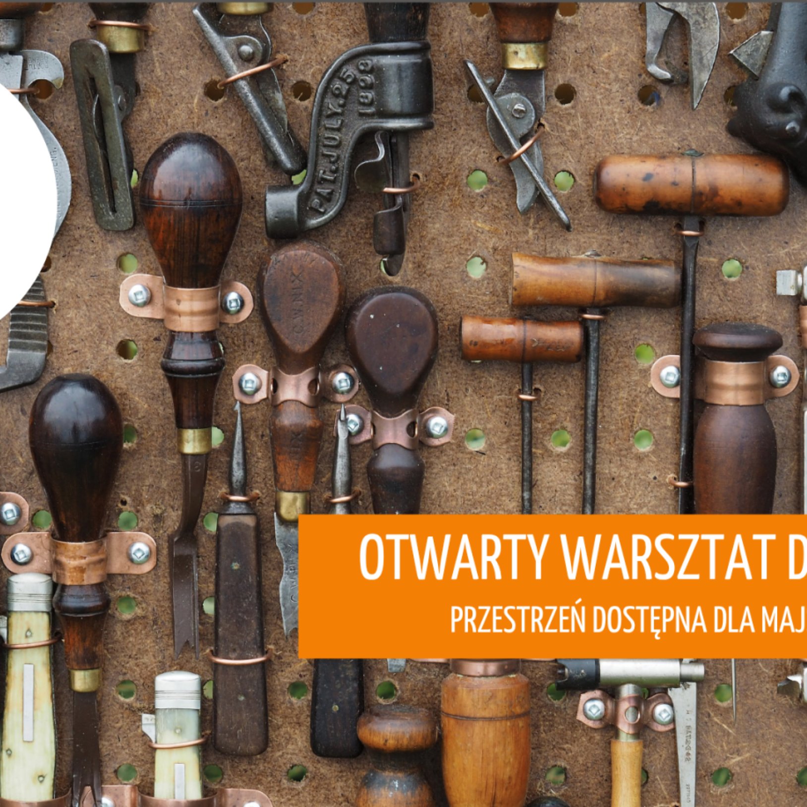 OTWARTY WARSZTAT DLA MEJKERÓW – Przestrzeń dostępna dla majsterkowiczów