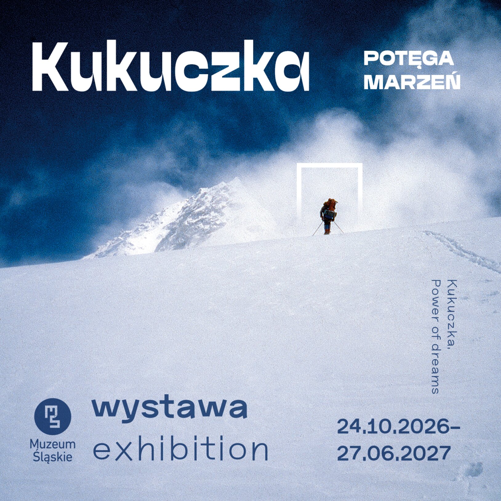 Kukuczka: The Power of Dreams – wystawa czasowa