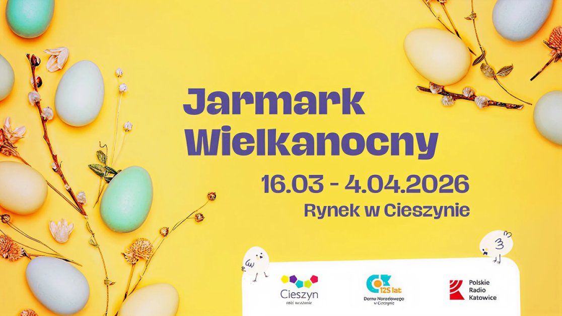 żółty plakat reklamujący Jarmark Wielkanocny w Cieszynie, po bokach gałązki bazi i pisanki