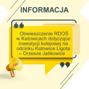 Obwieszczenie RDOŚ w Katowicach dotyczące inwestycji kolejowej na odcinku Katowice Ligota – Orzesze Jaśkowice