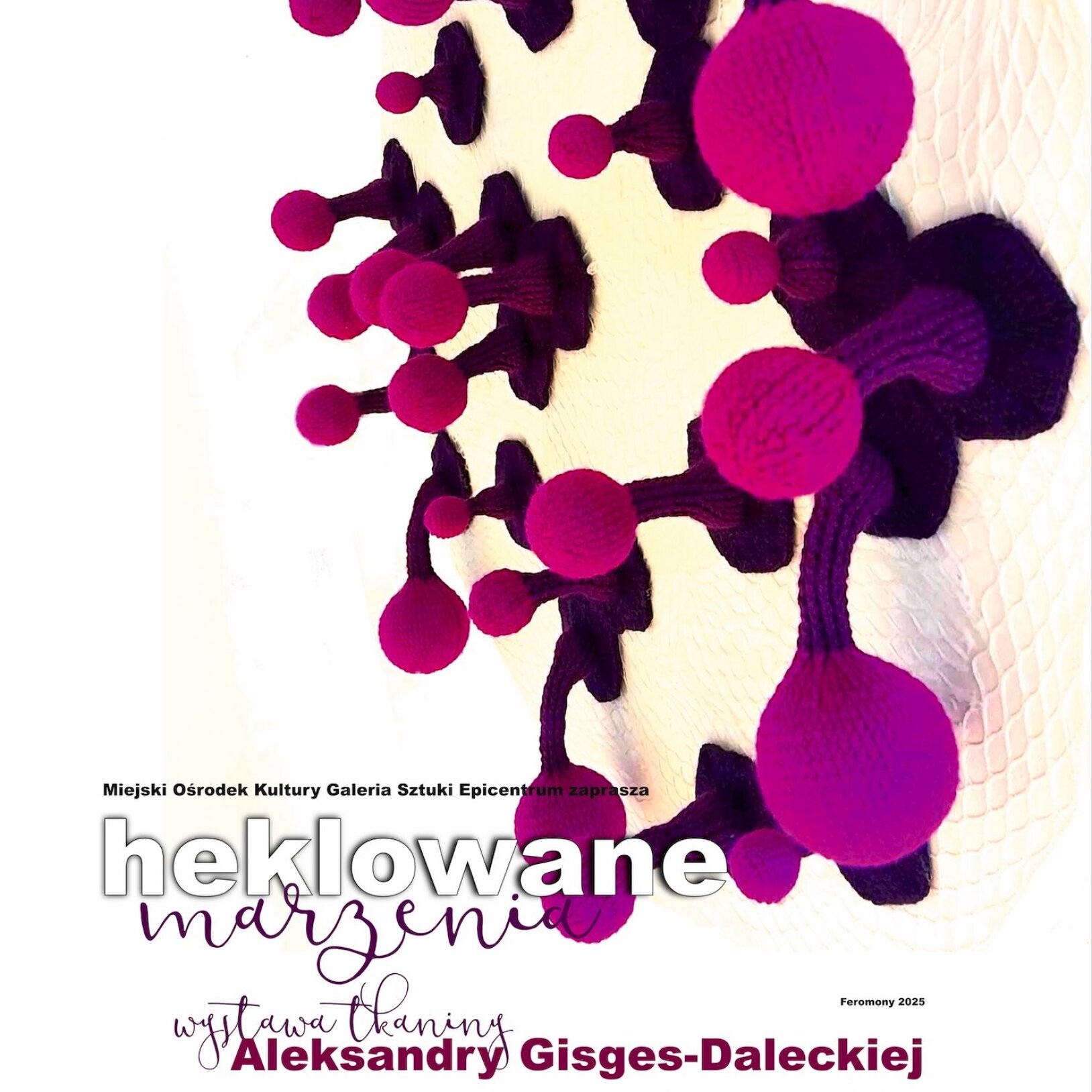 plakat wydarzenia ze zdjęciem pracy Aleksandry Gisges-Daleckiej Feromony