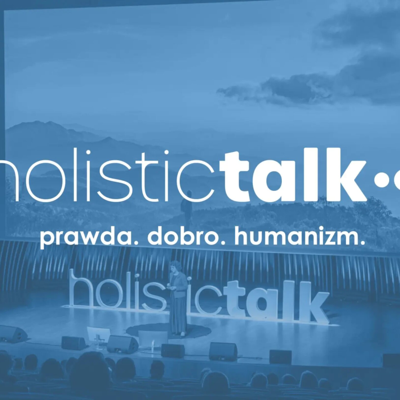 holistictalk - prawda. dobro. humanizm
