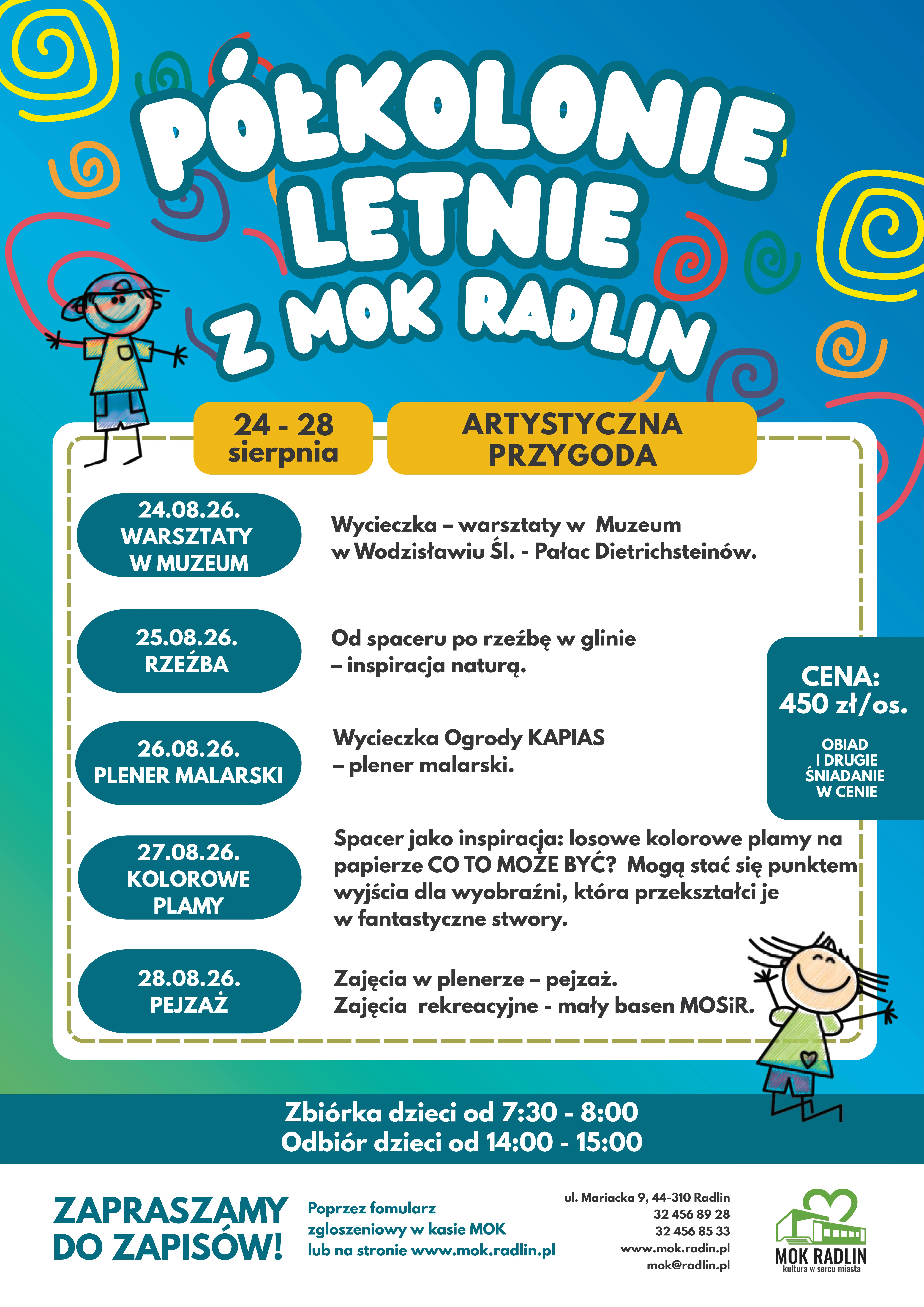 Plakat półkolonii letnich Artystyczna Przygoda organizowanych przez MOK Radlin w dniach 24-28 sierpnia. Zawiera program zajęć, cenę 450 zł oraz informacje o zapisach.