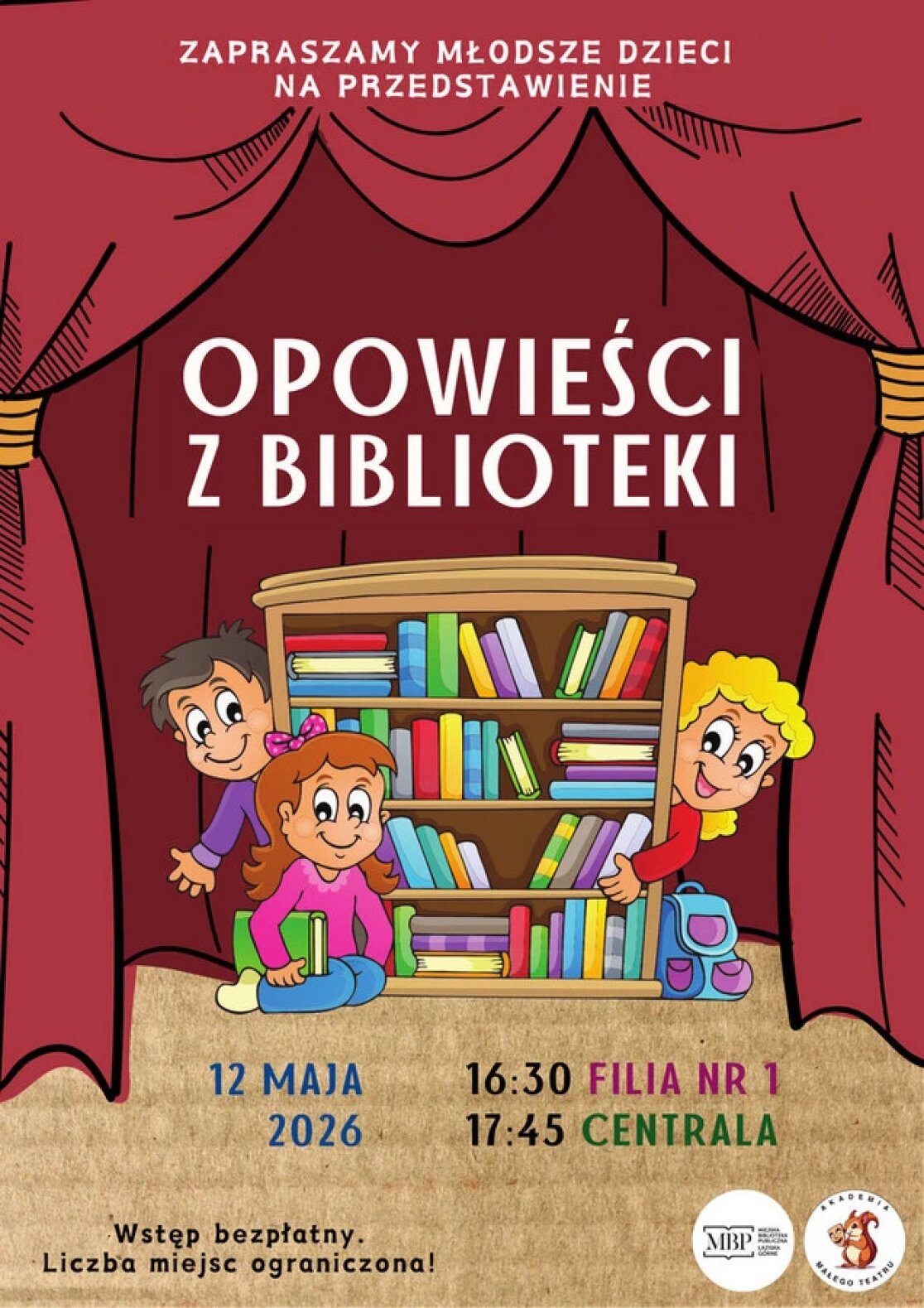 Plakat przedstawienia dla dzieci Opowieści z biblioteki w dniu 12 maja 2026 r. Grafika przedstawia dzieci przy regale z książkami na tle teatralnych kurtyn.