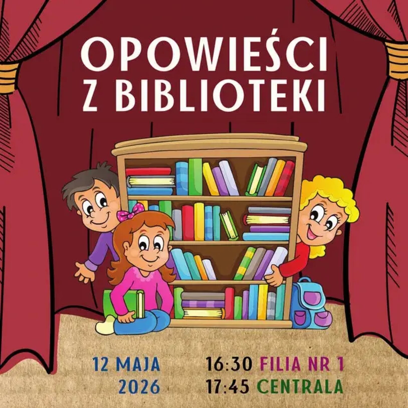 Plakat przedstawienia dla dzieci Opowieści z biblioteki w dniu 12 maja 2026 r. Grafika przedstawia dzieci przy regale z książkami na tle teatralnych kurtyn.