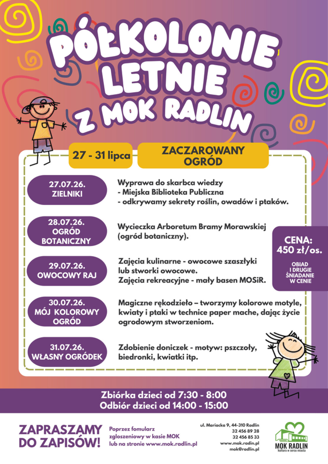 Plakat półkolonii letnich Zaczarowany Ogród organizowanych przez MOK Radlin w dniach 27-31 lipca. Zawiera program zajęć, cenę 450 zł oraz informacje kontaktowe.
