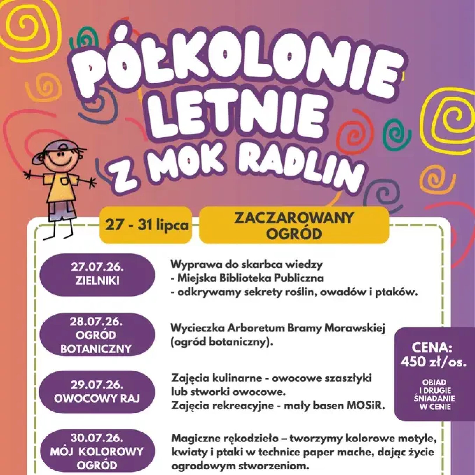 Plakat półkolonii letnich Zaczarowany Ogród organizowanych przez MOK Radlin w dniach 27-31 lipca. Zawiera program zajęć, cenę 450 zł oraz informacje kontaktowe.