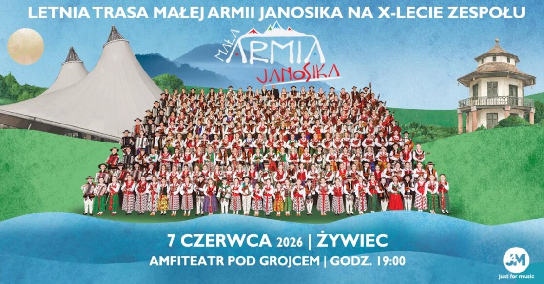 Plakat koncertu Letnia Trasa Małej Armii Janosika na X-lecie zespołu, który odbędzie się 7 czerwca 2026 r. w Amfiteatrze pod Grojcem w Żywcu. Grafika przedstawia liczny zespół muzyczny w strojach ludowych na tle górskiego krajobrazu.