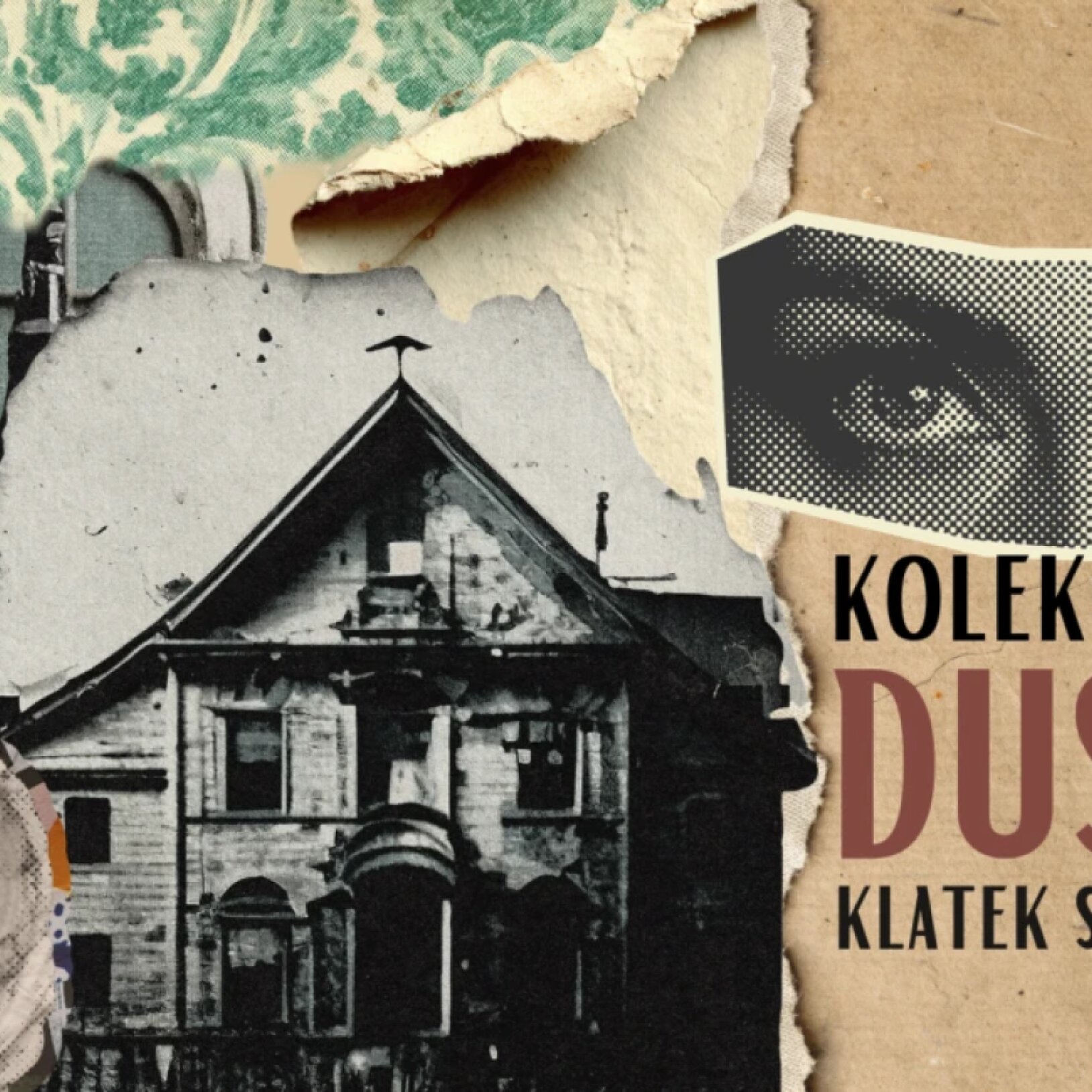 Artystyczny kolaż o tytule Kolekcjonerka dusz... klatek schodowych autorstwa Biesa Bytomskiego, przedstawiający czarno-białe zdjęcie starego domu, wizerunek aniołka, wycięte oczy oraz elementy zniszczonego papieru i wzorzystych tapet.