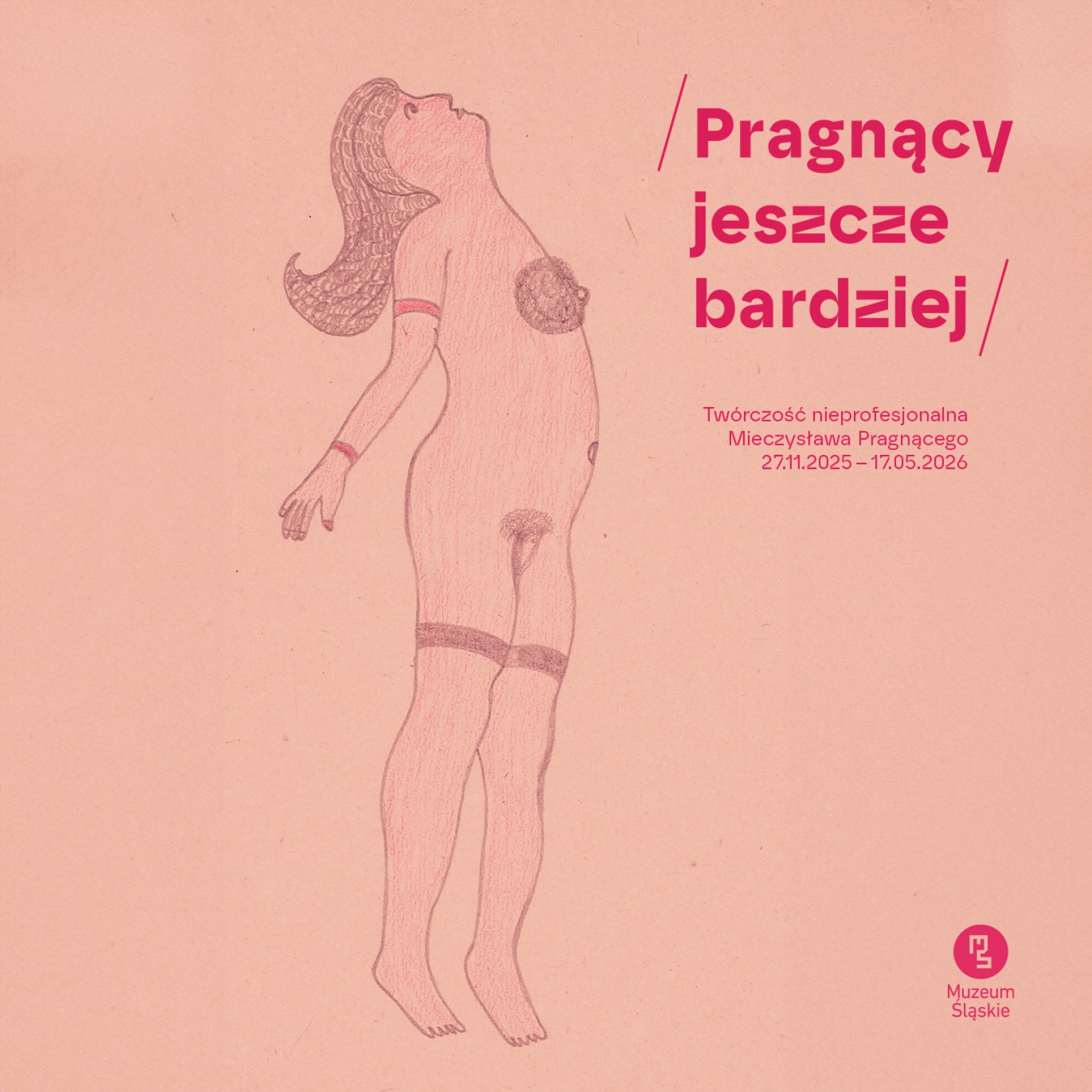 plakat wystawy Pragnący jeszcze bardziej. Twórczość nieprofesjonalna Mieczysława Pragnącego