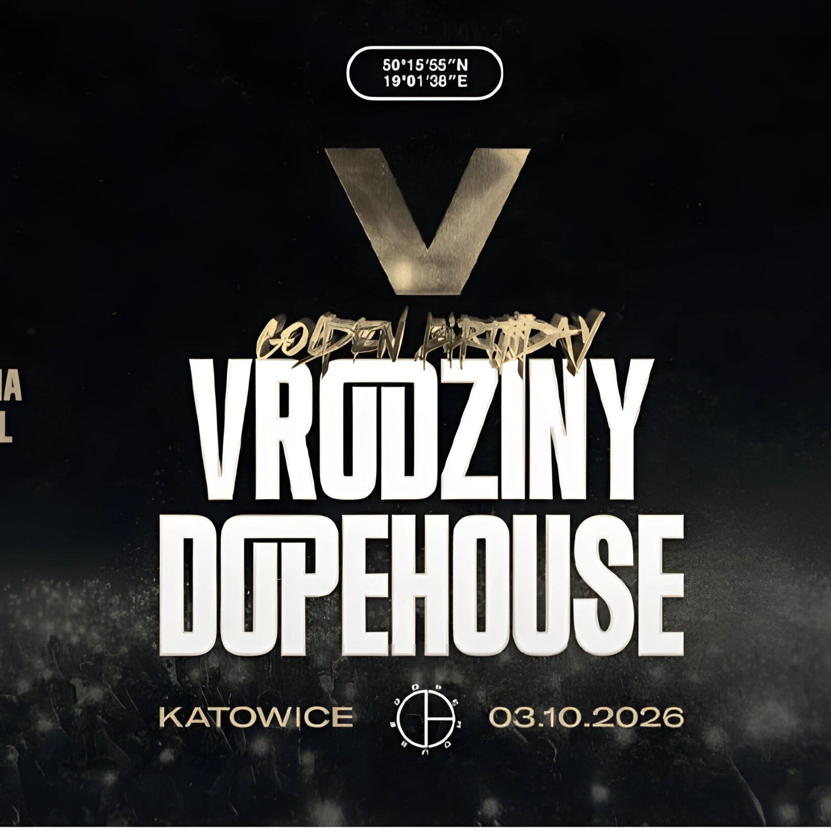 Plakat wydarzenia Vrodziny Dopehouse (Golden Birthday), które odbędzie się 3 października 2026 r. w Katowicach. Grafika zawiera informacje o biletach .