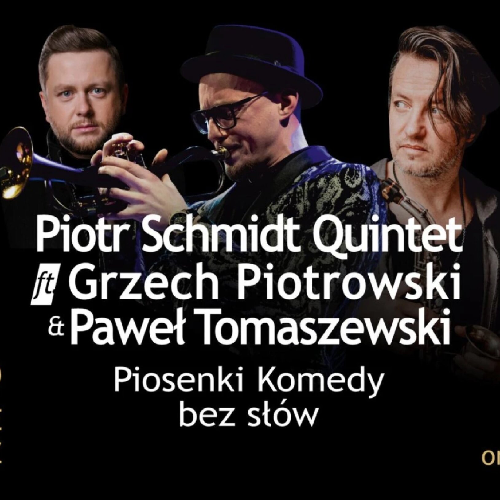 Plakat koncertu jazzowego Piosenki Komedy bez słów w wykonaniu Piotr Schmidt Quintet ft. Grzech Piotrowski & Paweł Tomaszewski. Wydarzenie odbędzie się 14 maja o godz. 19:00 w Kinoteatrze Znicz w Mysłowicach.