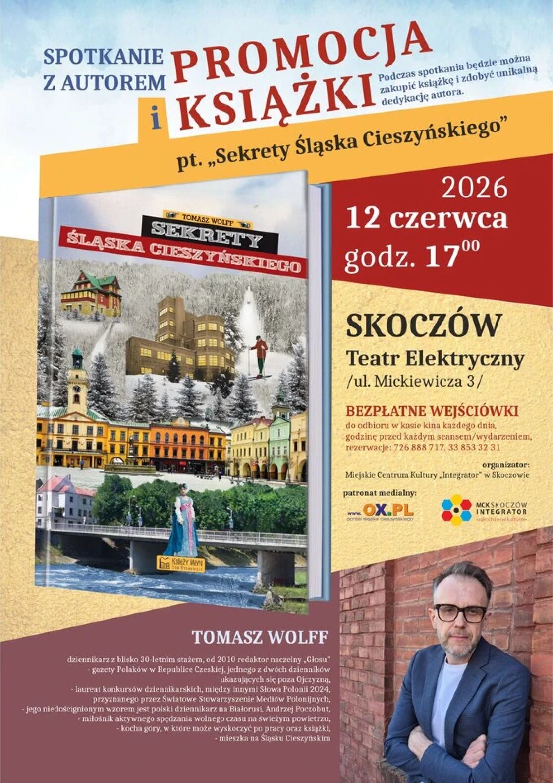 Plakat spotkania autorskiego z Tomaszem Wolffem promującego książkę Sekrety Śląska Cieszyńskiego. Wydarzenie odbędzie się 12 czerwca 2026 r. w Teatrze Elektrycznym w Skoczowie.