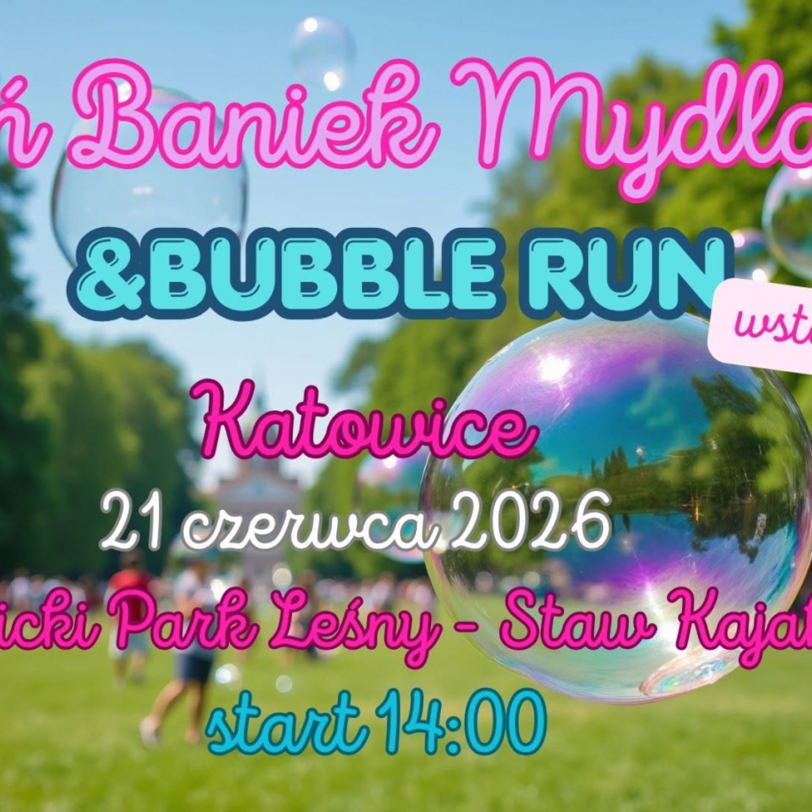 Dzień Baniek Mydlanych & Bubble Run w Katowicach