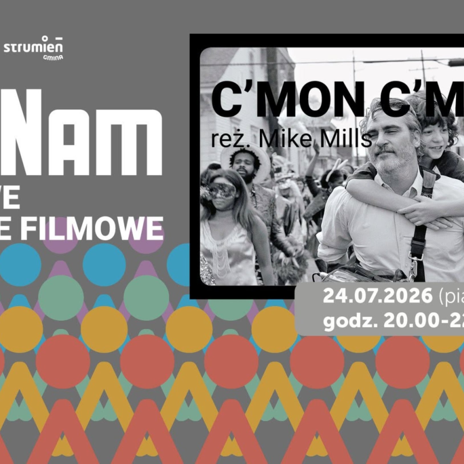 CMON CMON - KinoNam - plenerowe projekcje filmowe / emgok Strumień