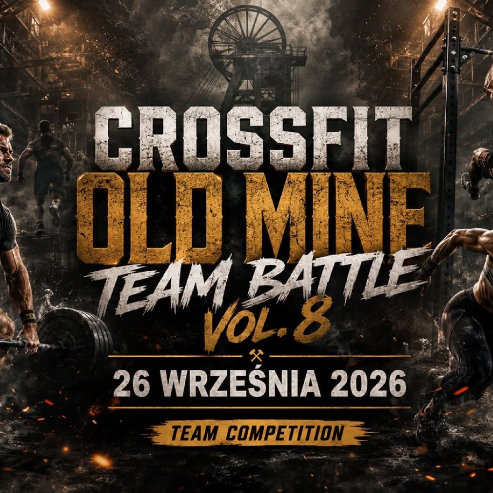 CrossFit Old Mine Team Battle vol. 8 NO EXCUSES. JUST TEAMS