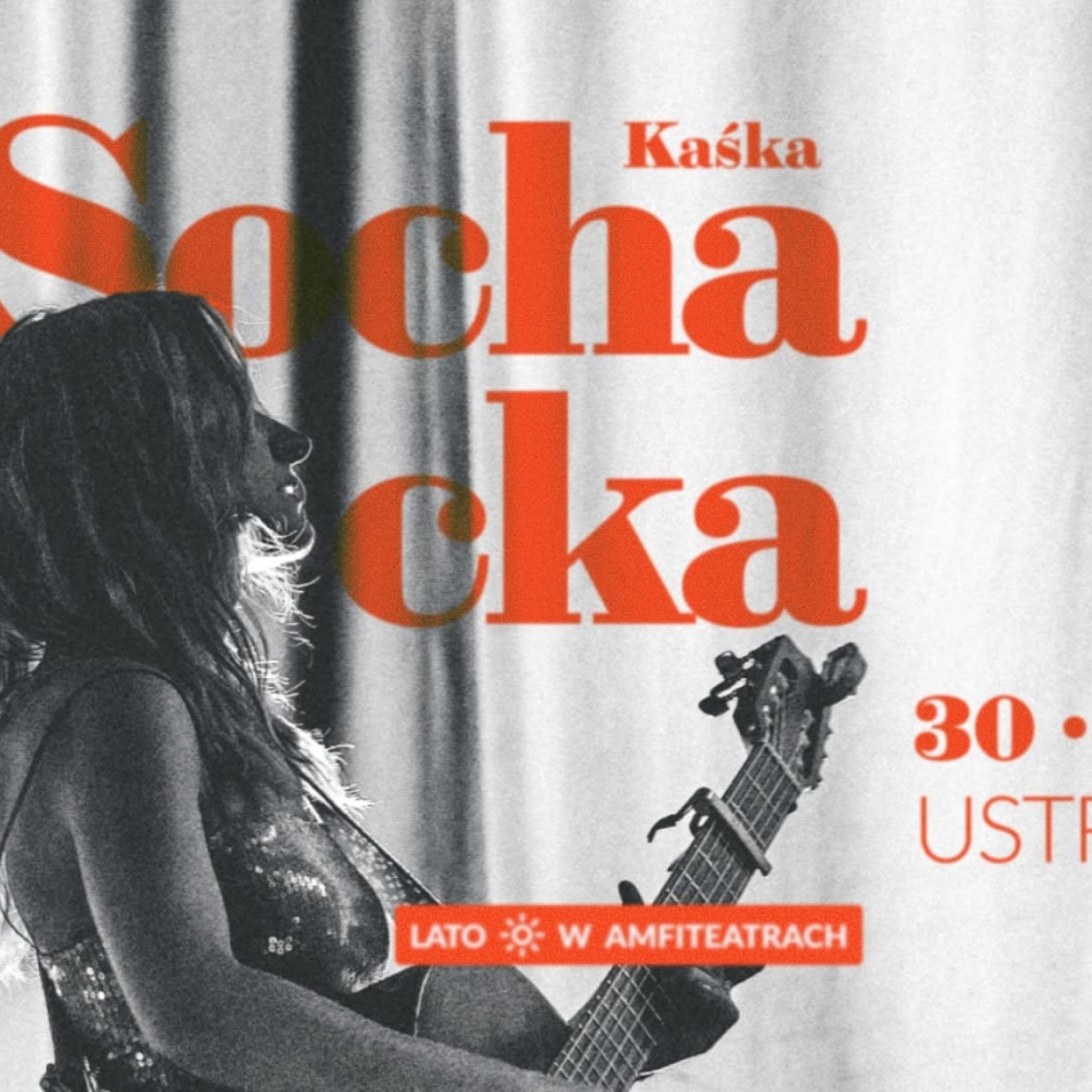 Kaśka Sochacka – Lato w Amfiteatrach – Ustroń