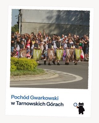 Pochód Gwarkowski
w Tarnowskich Górach