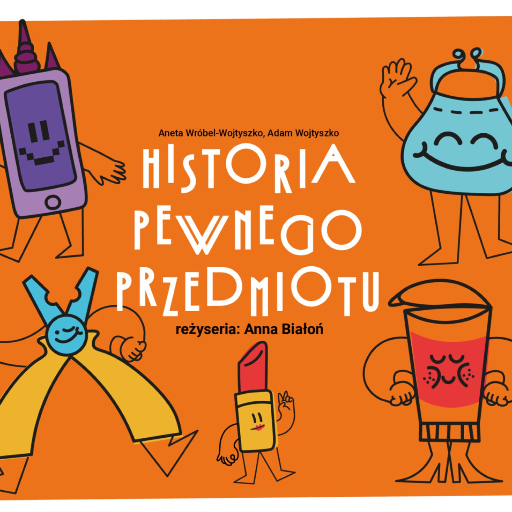 Plakat spektaklu z kolorowymi ilustracjami przedmiotów na pomarańczowym tle