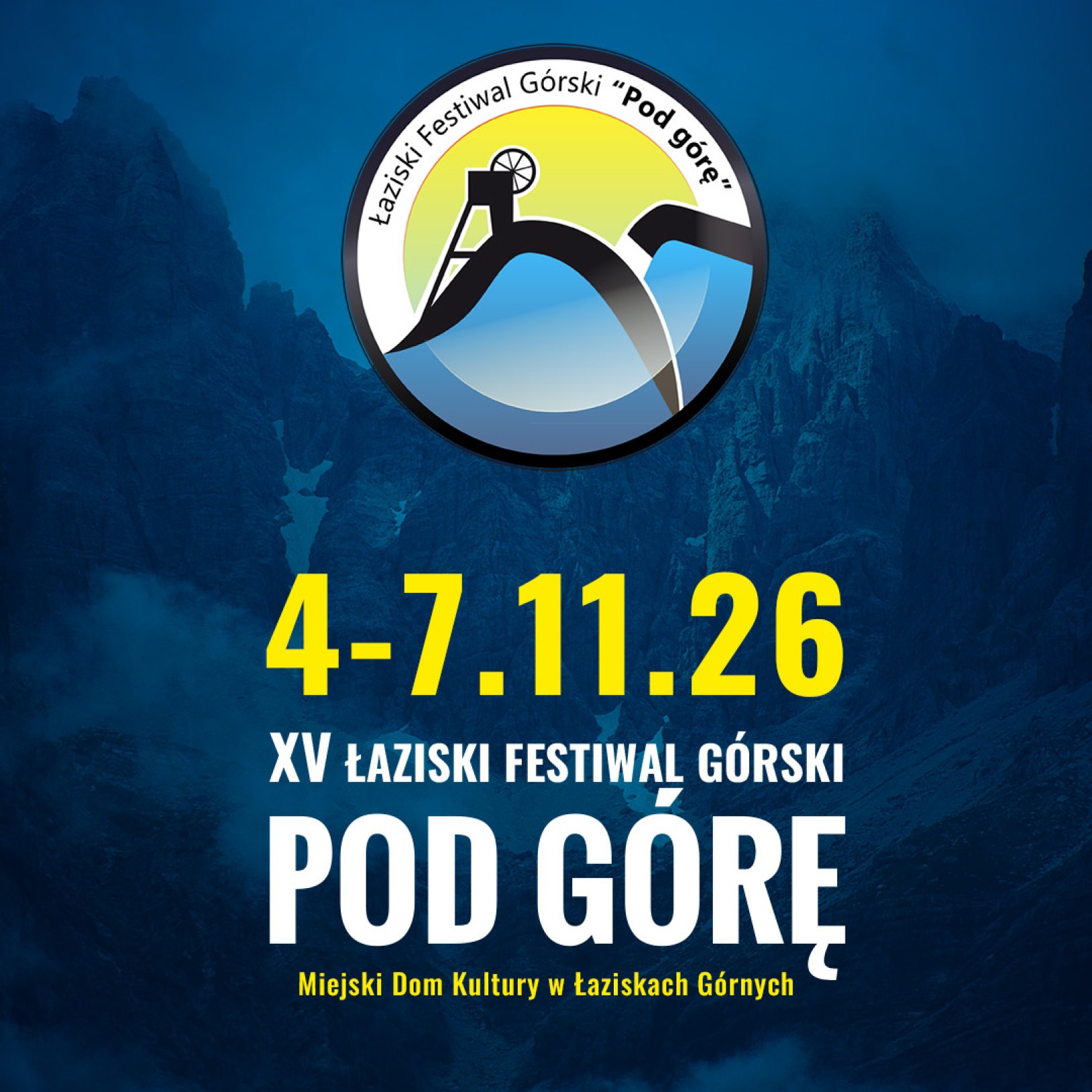 plakat XV Łaziskiego Festiwalu Górskiego POD GÓRĘ