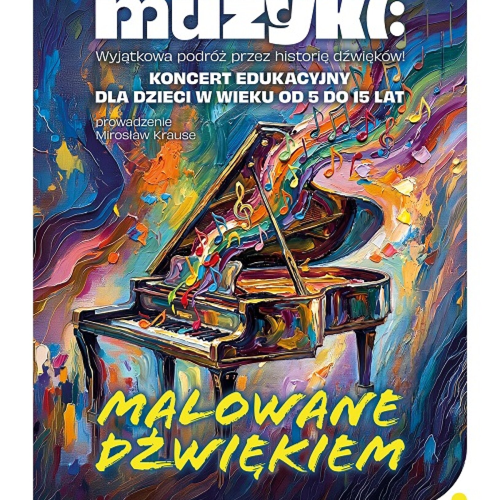 Odkrywcy Muzyki - Malowane Dźwiękiem - Koncert Edukacyjny dla Dzieci w Wieku od 5 do 15 Lat
