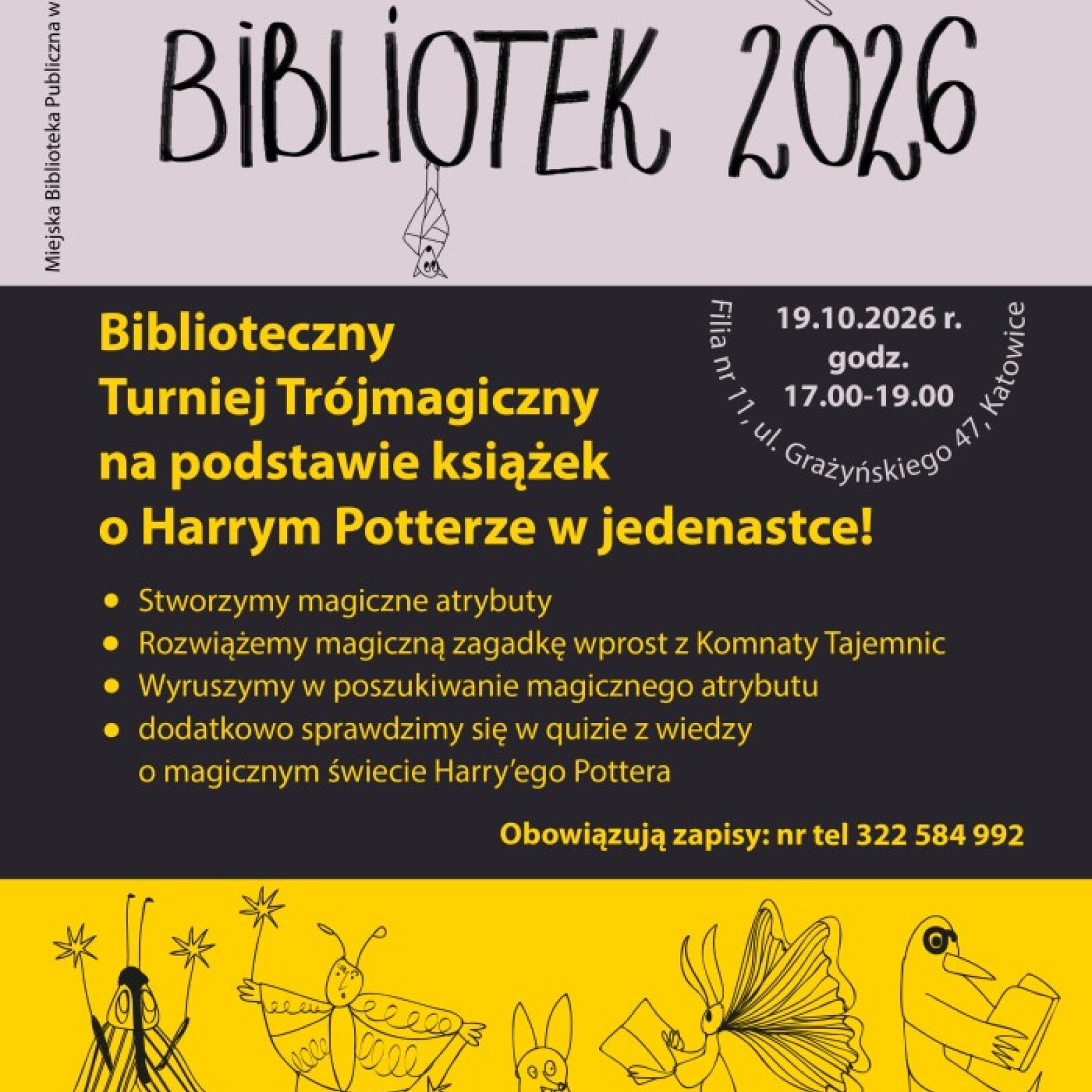 plakat Nocy Bibliotek 2026 w katowicach: opis Bibliotecznego Turnieju Trójmagicznego na jasnoszarym, czarnym oraz żółtym tle, na dole rysunki owadów